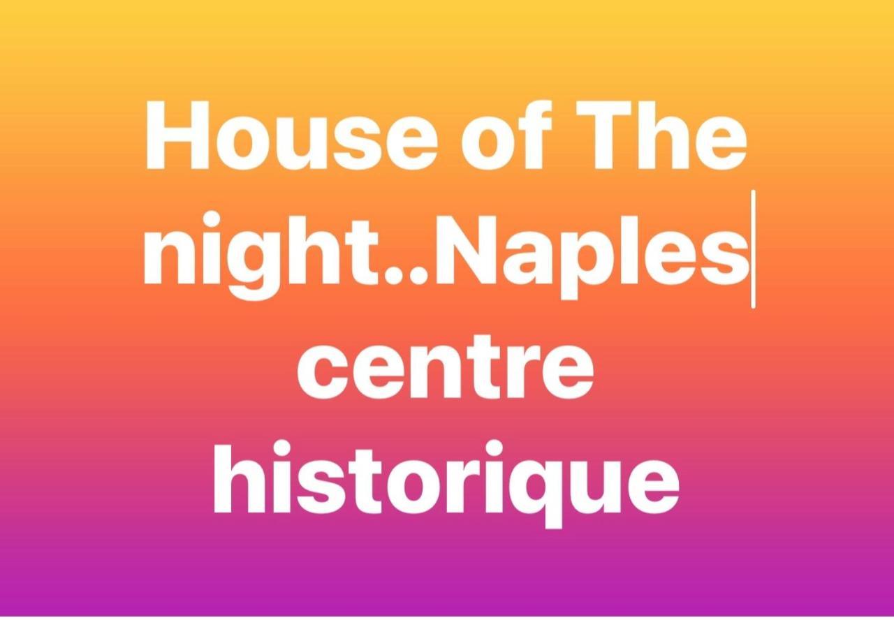 House Of The Night Nápoles Exterior foto